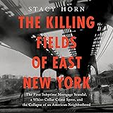The Killing Fields of East New York: The First