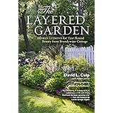 The Layered Garden: Design Lessons for Year-Round Beauty from Brandywine Cottage