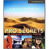 Pro Secrets to Dramatic Digital Photos (A Lark Photography Book)