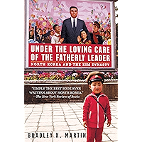 Under the Loving Care of the Fatherly Leader: North Korea and the Kim Dynasty book cover
