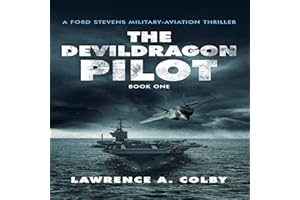 The Devil Dragon Pilot: Ford Stevens Military-Aviation Thrillers, Book 1