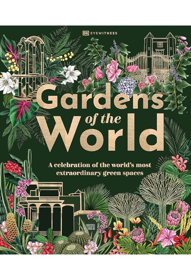 Botanic Gardens of the World: The Story of science, horticulture