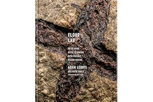 Flour Lab: An At-Home Guide to Baking with Freshly Milled Grains