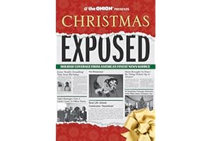 The Onion Presents: Christmas Exposed: Holiday Coverage from America's Finest News Source (Onion Ad Nauseam)