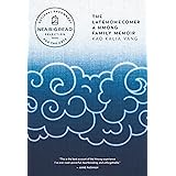 The Latehomecomer: A Hmong Family Memoir