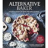 Alternative Baker: Reinventing Dessert with Gluten-Free Grains and Flours