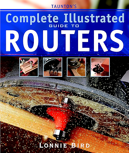 Download Taunton's Complete Illustrated Guide to Routers (English Edition) PDF