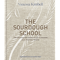 The Sourdough School: The ground-breaking guide to making gut-friendly bread book cover