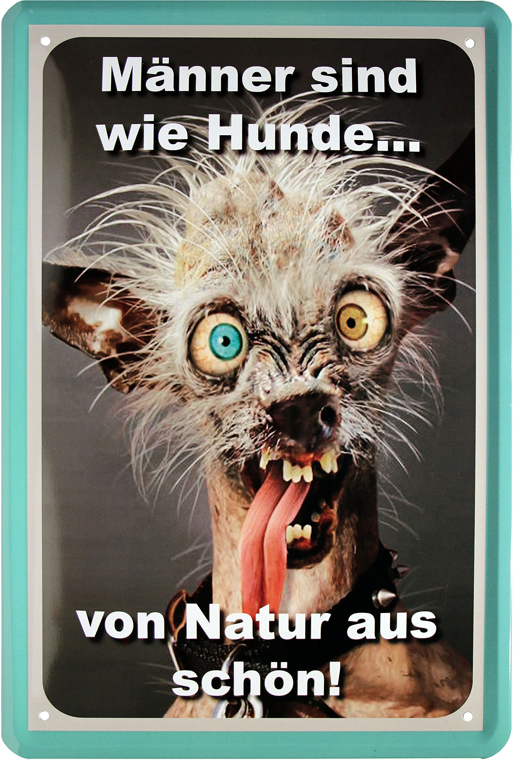 Männer sind wie Dog – Naturally Beautiful Sign 20 x 30 Sheet 344