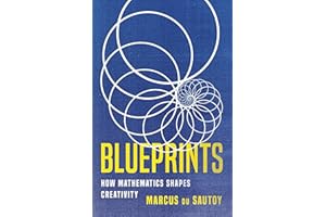 Blueprints: How Mathematics Shapes Creativity