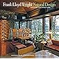 Frank Lloyd Wright: Natural Design, Organic Architecture: Lessons for Building Green from an American Original