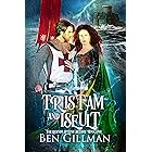 Tristam & Iseult: The Legends of King Arthur: Book 5