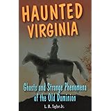Haunted Virginia: Ghosts and Strange Phenomena of the Old Dominion (Haunted Series)