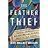 The Feather Thief: Beauty, Obsession, and the Natural History Heist of the Century
