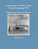 United States Naval War College Manual Wargaming (1969): Wargames at the Start of the Missile Era