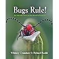 Bugs Rule!: An Introduction to the World of Insects