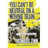 You Can't Be Neutral on a Moving Train: A Personal History