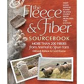 The Fleece &amp; Fiber Sourcebook: More Than 200 Fibers, from Animal to Spun Yarn