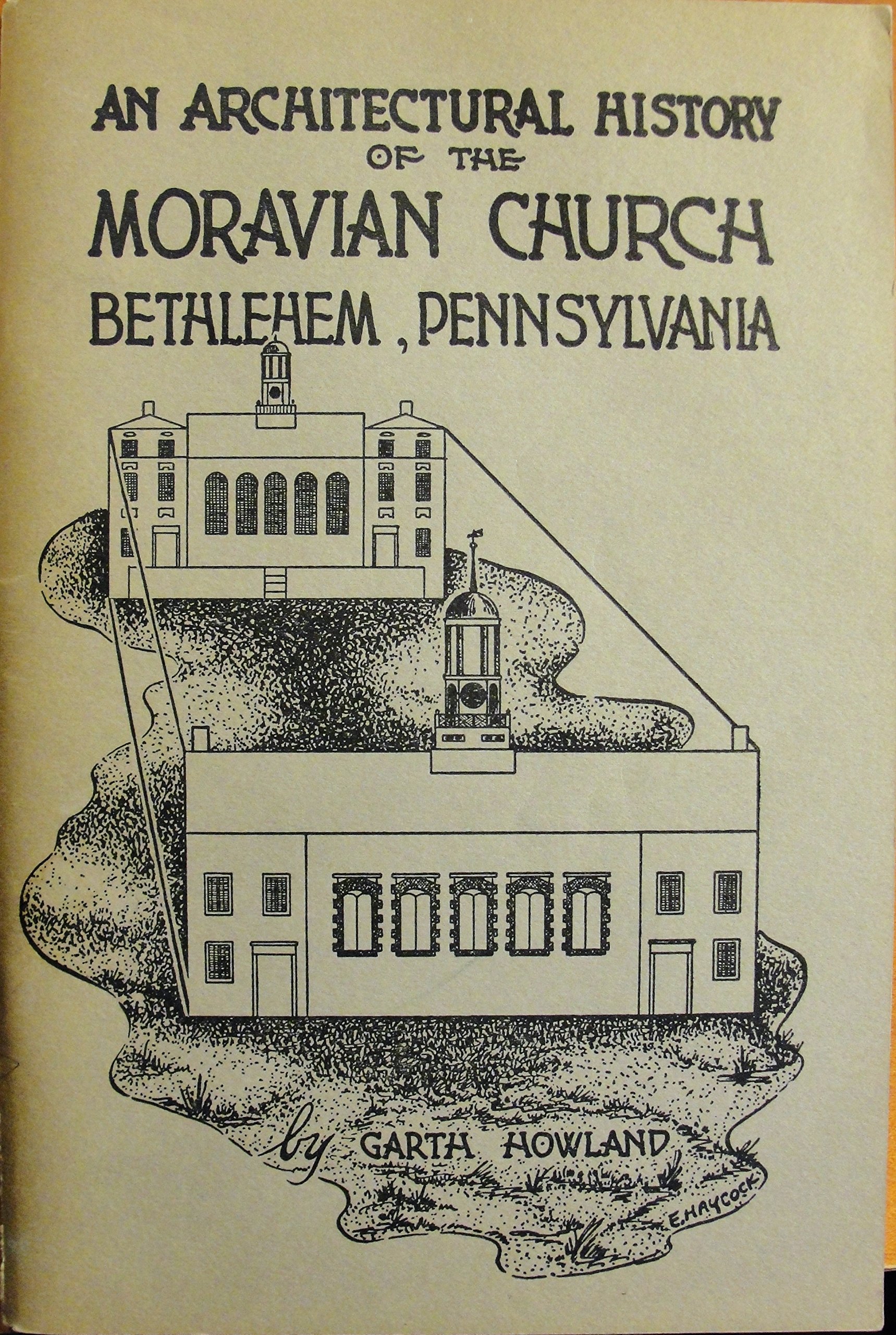 An Architectural History Of The Moravian Church Bethlehem - 