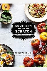 Southern from Scratch: Pantry Essentials and Down-Home Recipes Hardcover