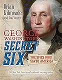 George Washington's Secret Six (Young Readers Adaptation): The Spies Who Saved America