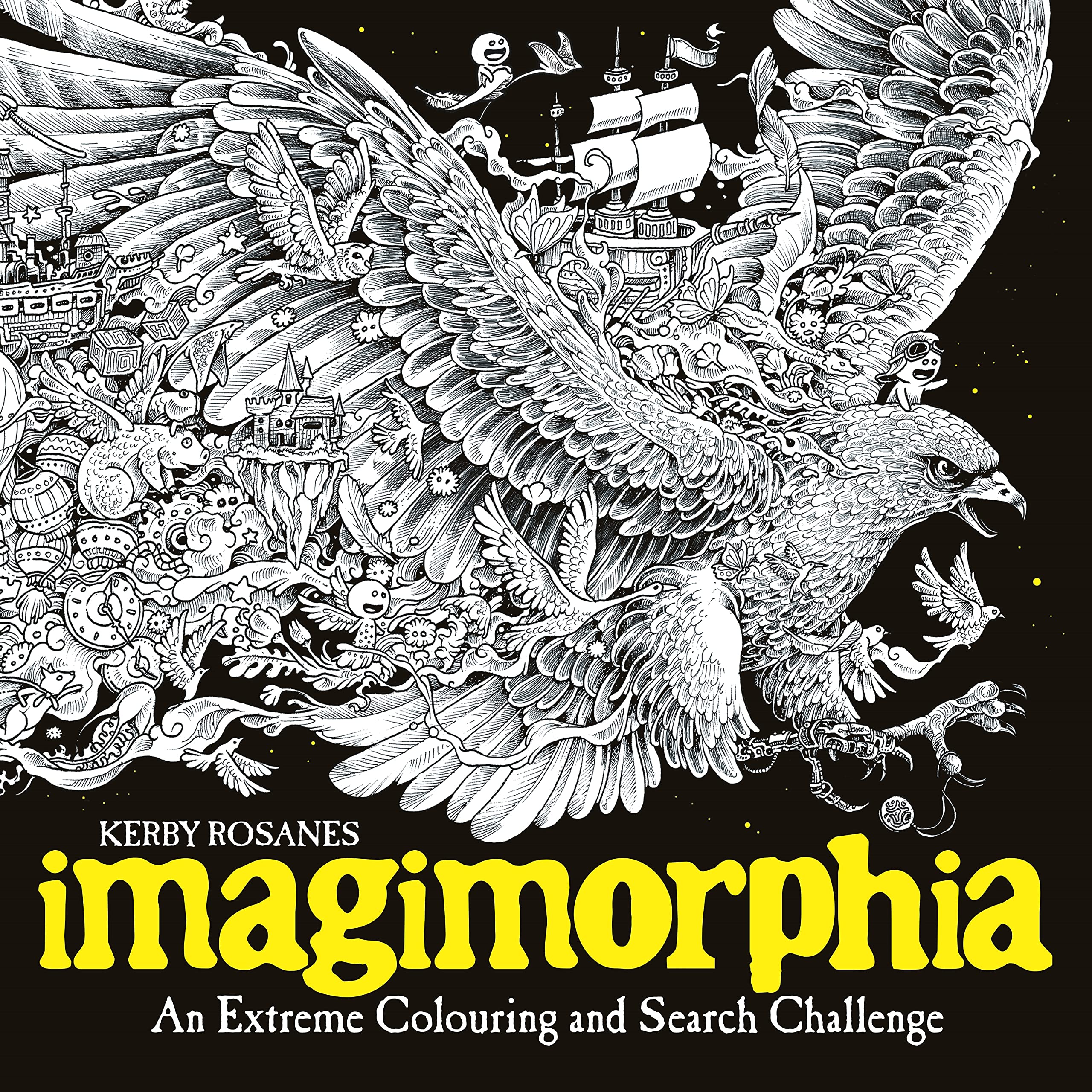Imagimorphia: An Extreme Colouring and Search Challenge (Kerby Rosanes Extreme Colouring)
