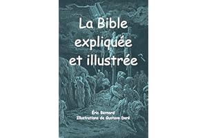 La Bible expliquée et illustrée (French Edition)
