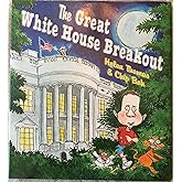 The Great White House Breakout