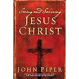 Seeing and Savoring Jesus Christ (Revised Edition)