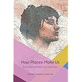 How Places Make Us: Novel LBQ Identities in Four Small Cities (Fieldwork Encounters and Discoveries)