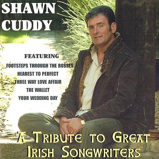 A Tribute to Great Irish Songwriters by Shawn Cuddy Amazon.co.uk CDs