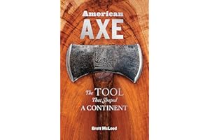 American Axe: The Tool That Shaped a Continent