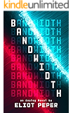 Bandwidth (An Analog Novel Book 1)