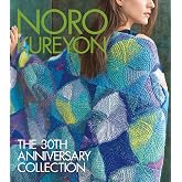 Noro Kureyon: The 30th Anniversary Collection (Knit Noro Collection)