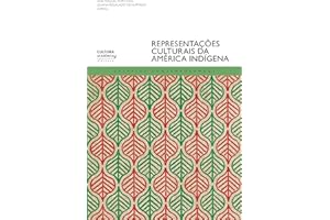 Representações culturais da América indígena (Portuguese Edition)