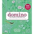Domino: The Book of Decorating: A Room-by-Room Guide to Creating a Home That Makes You Happy