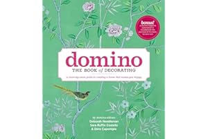 Domino: The Book of Decorating: A room-by-room guide to creating a home that makes you happy (DOMINO Books)