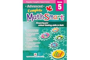Advanced Complete MathSmart Grade 5: Advance in Math and Build Critical-Thinking Skills