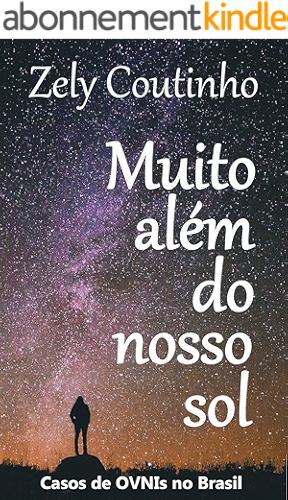 Download Muito além do nosso sol: Casos de OVNIs no Brasil (Portuguese Edition) PDF