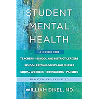 Student Mental Health: A Guide For Teachers, School and District Leaders, School Psychologists and Nurses, Social… book cover Student Mental Health: A Guide For Teachers, School and District Leaders, School Psychologists and Nurses, Social… book cover