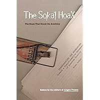 The Sokal Hoax: The Sham That Shook the Academy