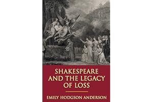 Shakespeare and the Legacy of Loss