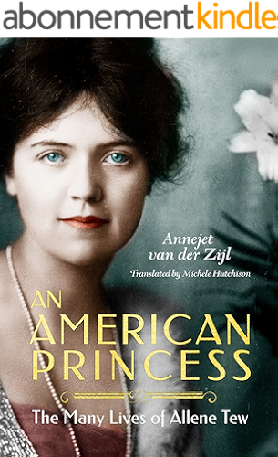 Download An American Princess: The Many Lives of Allene Tew (English Edition) PDF