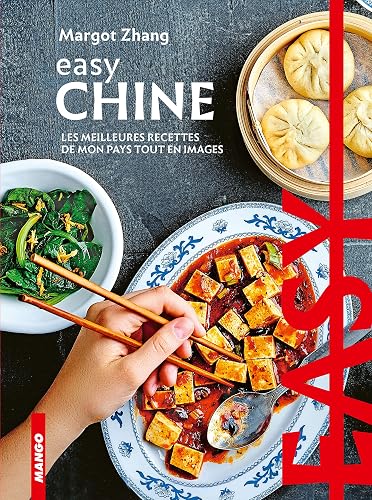 Download Easy Chine : Les meilleures recettes de mon pays tout en images PDF
