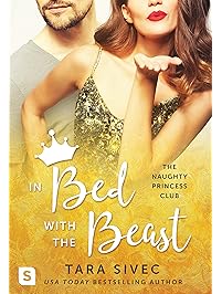 In Bed with the Beast (The Naughty Princess Club)