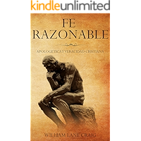 Fe Razonable: Apologetica y Veracidad Cristiana (Spanish Edition) book cover