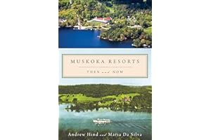 Muskoka Resorts: Then and Now