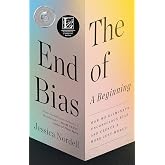 End of Bias: A Beginning