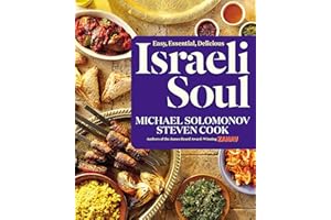 Israeli Soul: Easy, Essential, Delicious