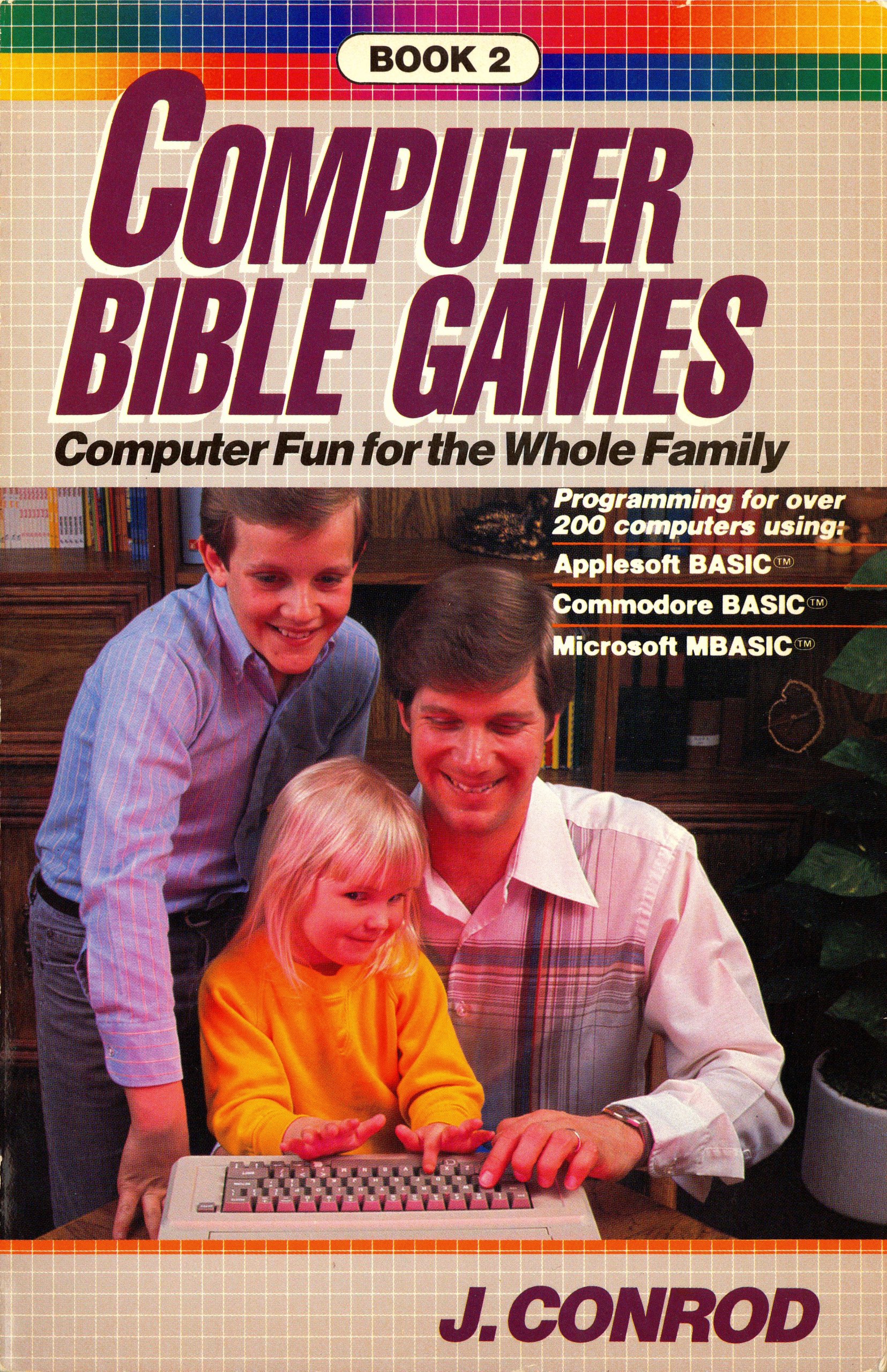 Computer Bible Games Computer Fun For The Whole Family Book 2 J Conrod Philip Conrod 9780896361416 Amazon Com Books